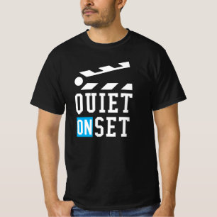 Quiet On Set - Funny for Film Makers T-Shirt