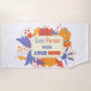 Quiet Person With Loud Mind blue yellow Beach Towel