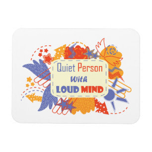 Quiet Person With Loud Mind blue yellow Magnet