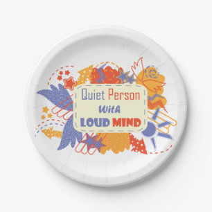 Quiet Person With Loud Mind blue yellow Paper Plate