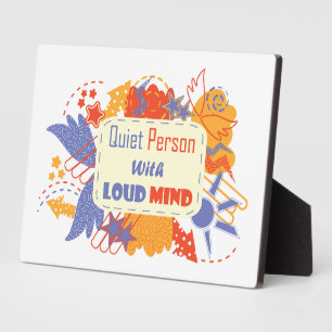 Quiet Person With Loud Mind blue yellow Plaque