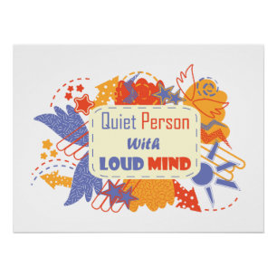 Quiet Person With Loud Mind blue yellow Poster