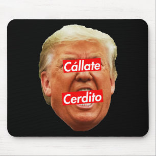 Quiet Piggy (in Spanish) - Anti Trump _1 Mouse Pad