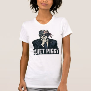 Quiet Piggy Political Satire T-Shirt
