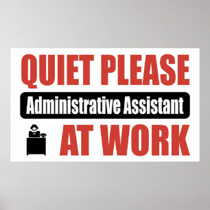 Quiet Please Administrative Assistant At Work Poster