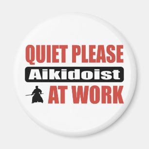 Quiet Please Aikidoist At Work Magnet
