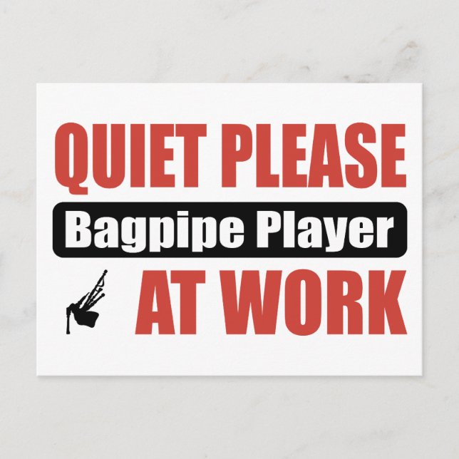 Quiet Please Bagpipe Player At Work Postcard (Front)