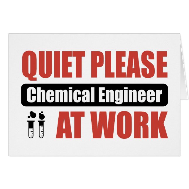 Quiet Please Chemical Engineer At Work (Front Horizontal)