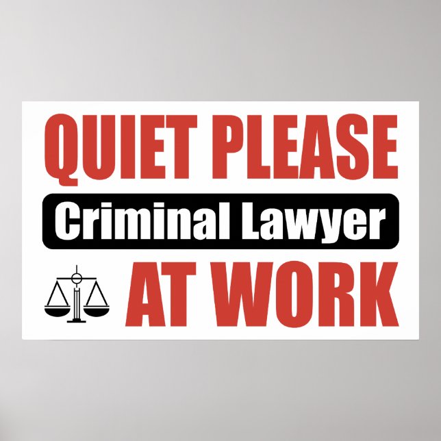 Quiet Please Criminal Lawyer At Work Poster (Front)