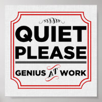 Quiet Please Genius At Work