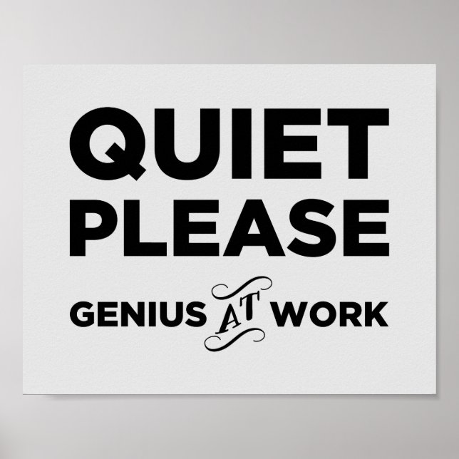 Quiet Please Genius At Work Poster (Front)