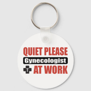 Quiet Please Gynaecologist At Work Key Ring