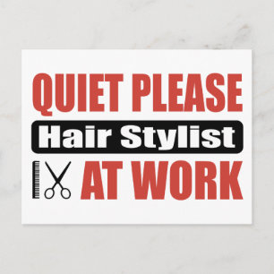 Quiet Please Hair Stylist At Work Postcard