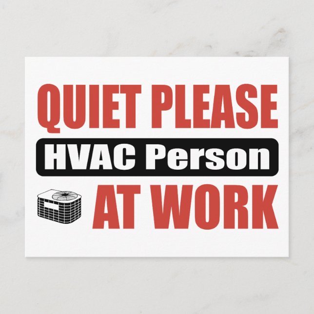 Quiet Please HVAC Person At Work Postcard (Front)