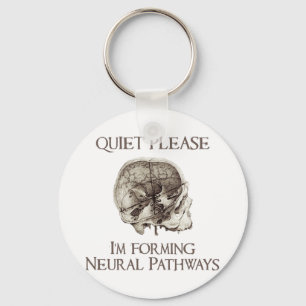 Quiet Please: I'm Forming Neural Pathways Key Ring