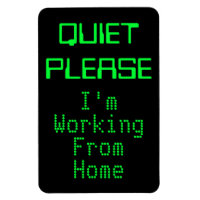 QUIET PLEASE I'm Working From Home Magnetic Sign