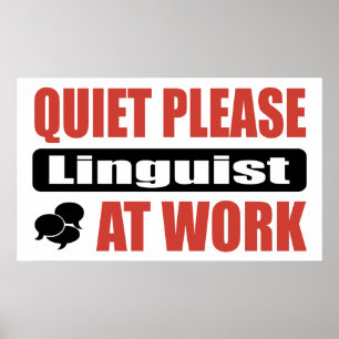 Quiet Please Linguist At Work Poster