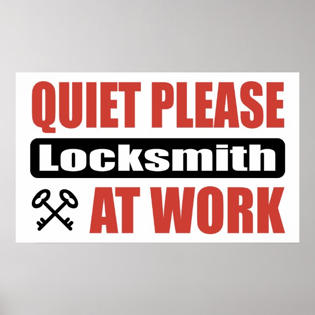 Quiet Please Locksmith At Work Poster (Front)