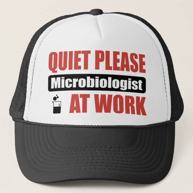 Quiet Please Microbiologist At Work Trucker Hat (Front)