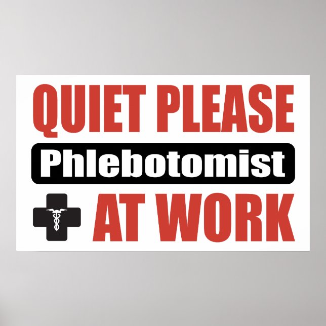 Quiet Please Phlebotomist At Work Poster (Front)