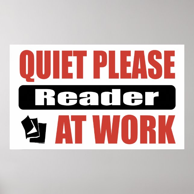 Quiet Please Reader At Work Poster (Front)