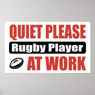 Quiet Please Rugby Player At Work Poster