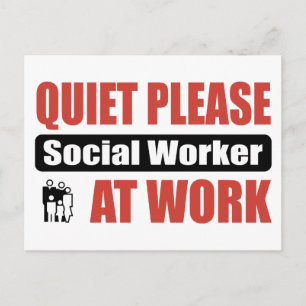 Quiet Please Social Worker At Work Postcard