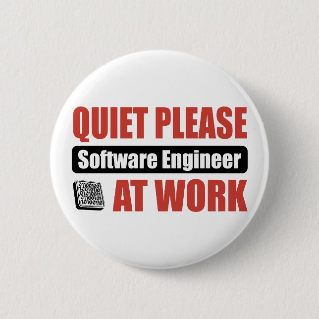 Quiet Please Software Engineer At Work 6 Cm Round Badge (Front)