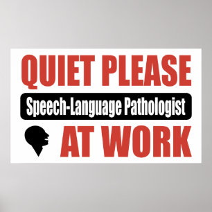 Quiet Please Speech-Language Pathologist At Work Poster