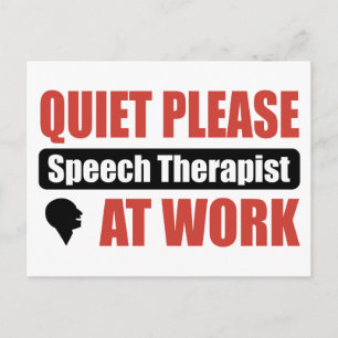 Quiet Please Speech Therapist At Work Postcard