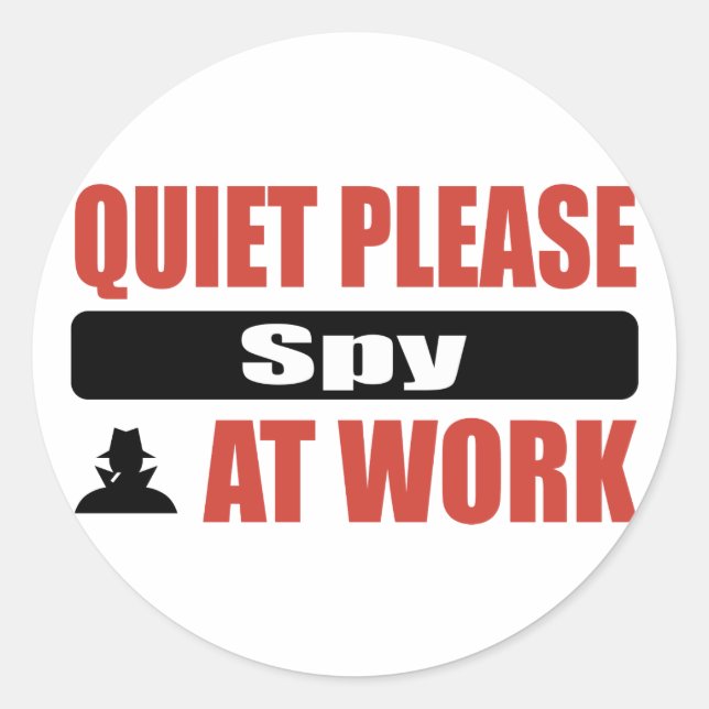 Quiet Please Spy At Work Classic Round Sticker (Front)