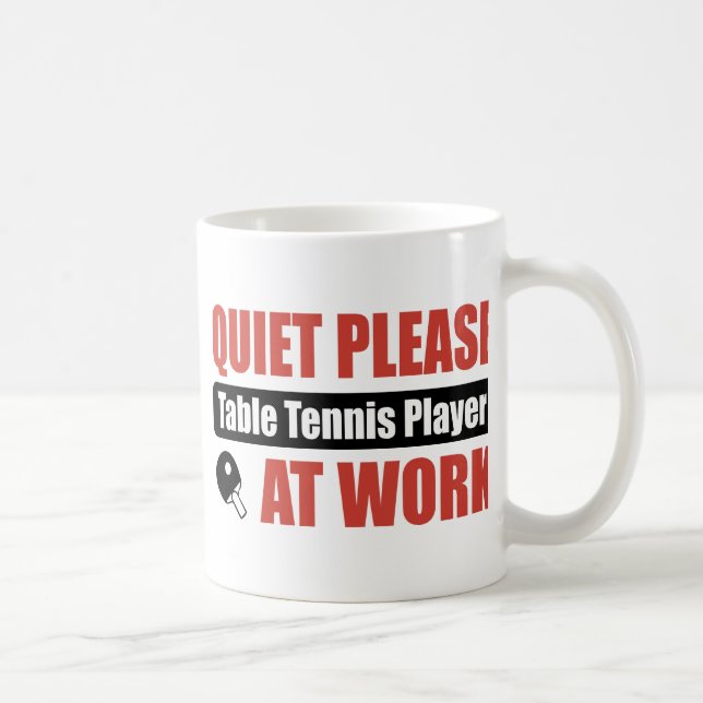 Quiet Please Table Tennis Player At Work Coffee Mug (Right)