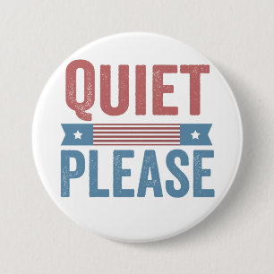 Quiet Please Trump Harris Debate President 7.5 Cm Round Badge