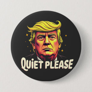 Quiet Please Trump Kamala President Debate 7.5 Cm Round Badge