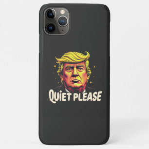 Quiet Please Trump Kamala President Debate iPhone 11 Pro Max Case