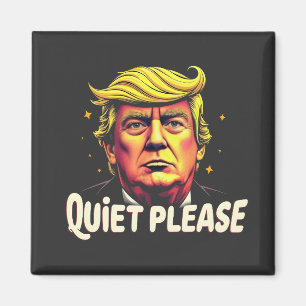 Quiet Please Trump Kamala President Debate Magnet
