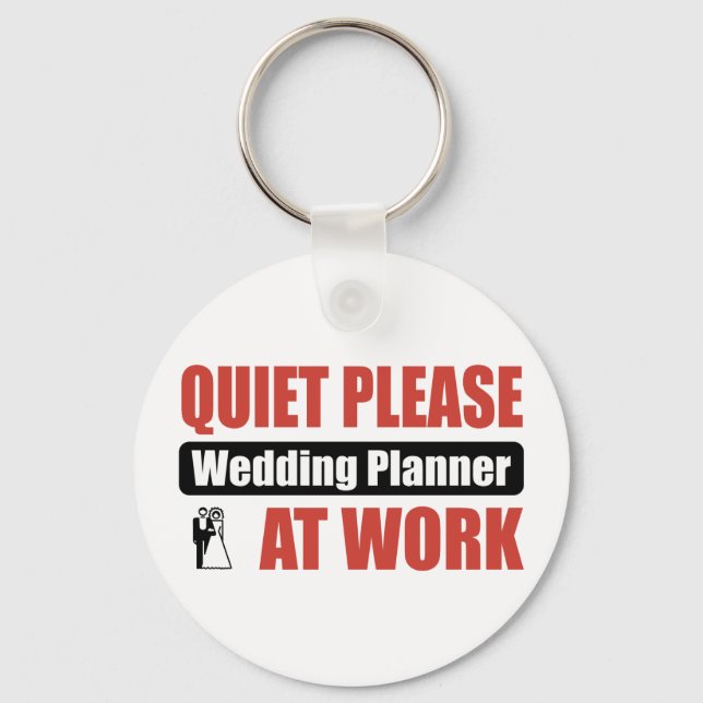 Quiet Please Wedding Planner At Work Key Ring (Front)