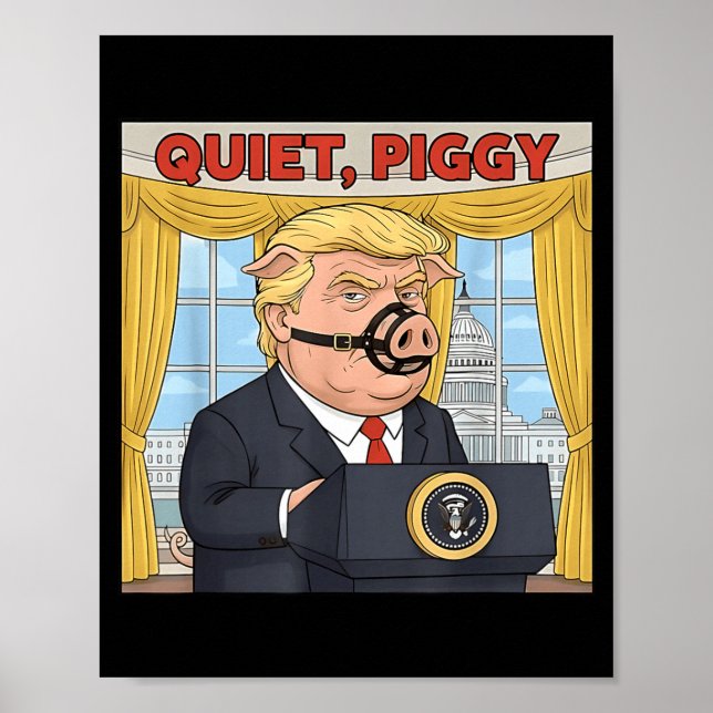 Quiet Quiet Ggy Funny Sarcastic Litical G Cartoon  Poster (Front)