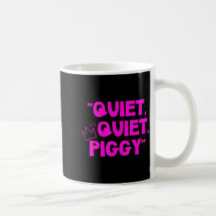 Quiet Quiet Ggy Shirt Coffee Mug