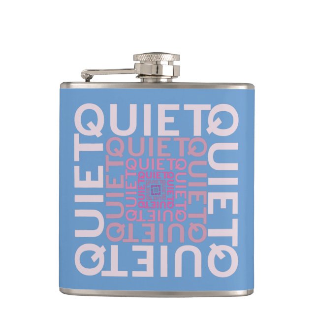 Quiet Quiet Quiet Hip Flask (Front)