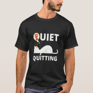 Quiet Quitting Awesome Cat Sleeping Chillin T-Shirt