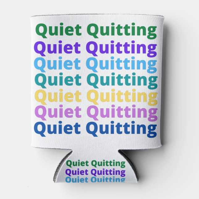 Quiet quitting can cooler (Front)