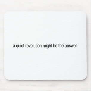 Quiet revolution mouse pad