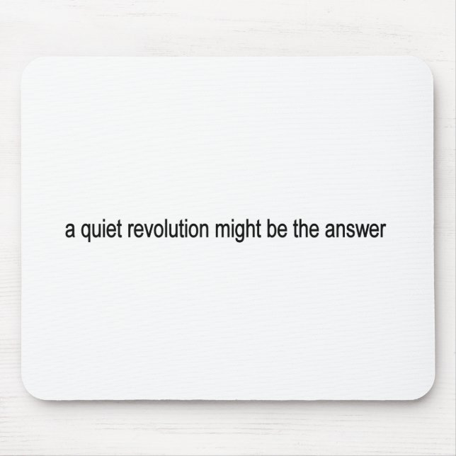 Quiet revolution mouse pad (Front)