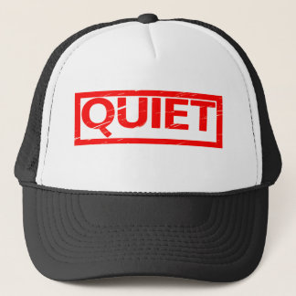Quiet Stamp Trucker Hat