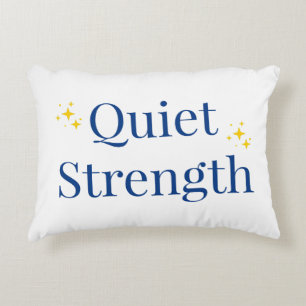Quiet Strength Decorative Cushion