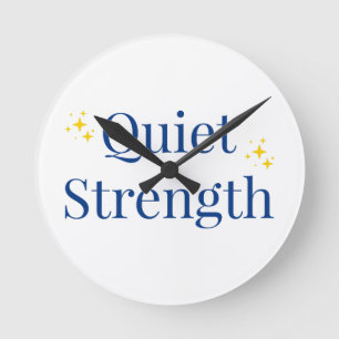 Quiet Strength Round Clock