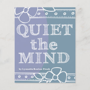 Quiet The MInd Book Promotional Announcement Flyer