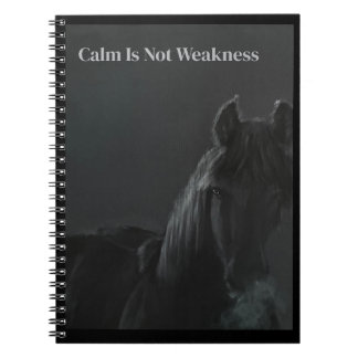 Quiet Wild Calm Is Not Weakness Notebook