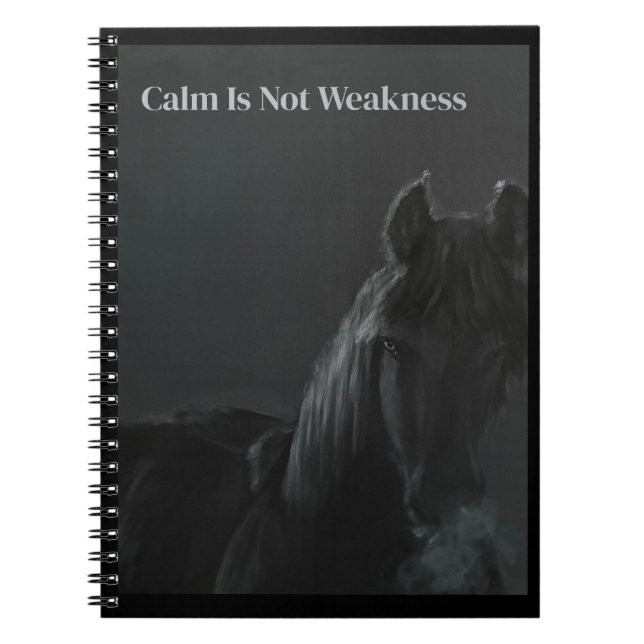Quiet Wild Calm Is Not Weakness Notebook (Front)
